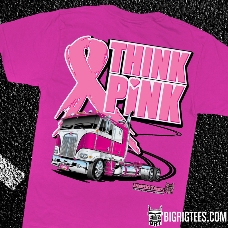 Think Pink trucker tee shirt|Small|Medium|Large|X-Large|XX-Large|XXX-Large