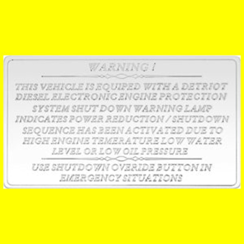 Woody’s Freightliner stainless steel Engine Shutdown statement plate