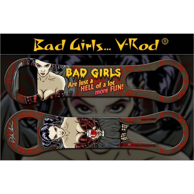 Bad Girls – V-Rod Bottle Opener