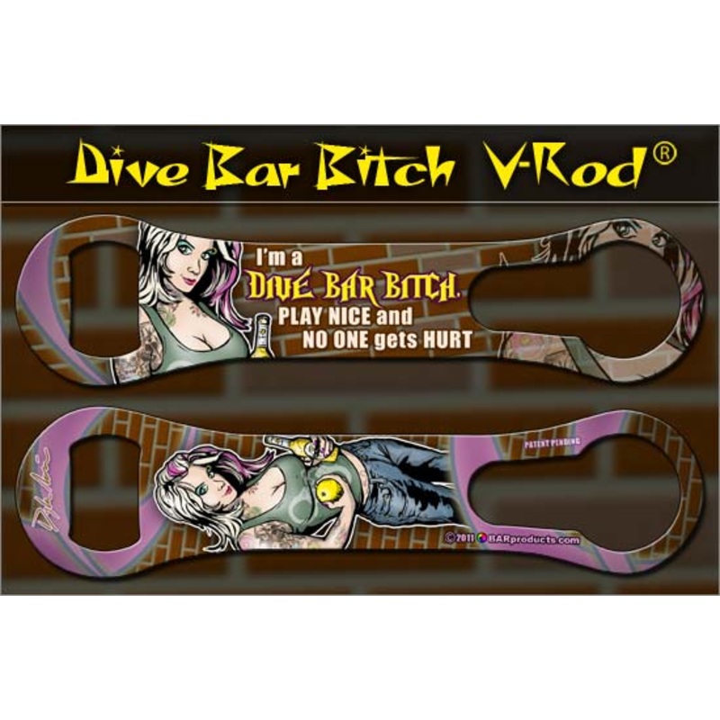 Dive Bar Bitch – V-Rod Opener
