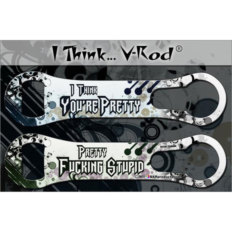 I Think You’re Pretty – V-Rod Opener