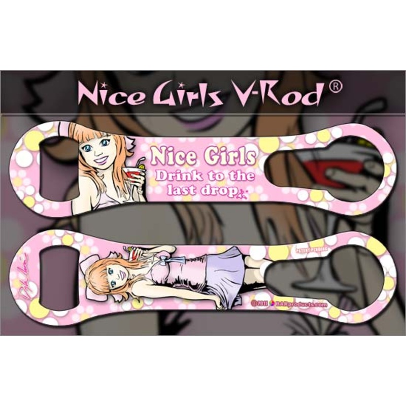 Nice Girls – V-Rod Bottle Opener