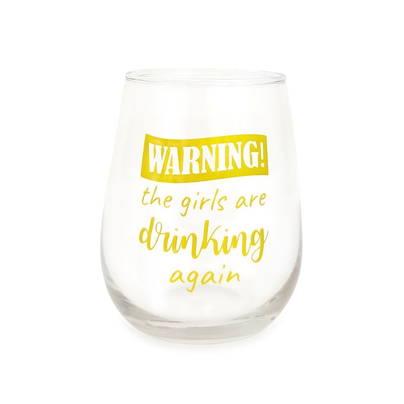 BARCONIC GLASSWARE – WARNING – THE GIRLS ARE DRINKING AGAIN – WINE GLASS – 17 ounce