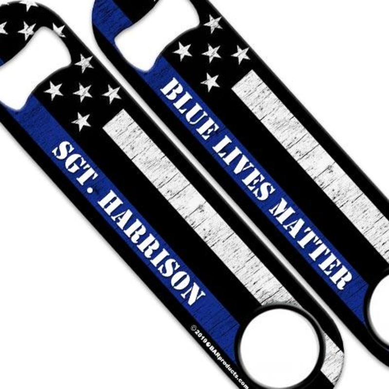 Blue Lives Matter Speed Bottle Opener – ADD YOUR NAME