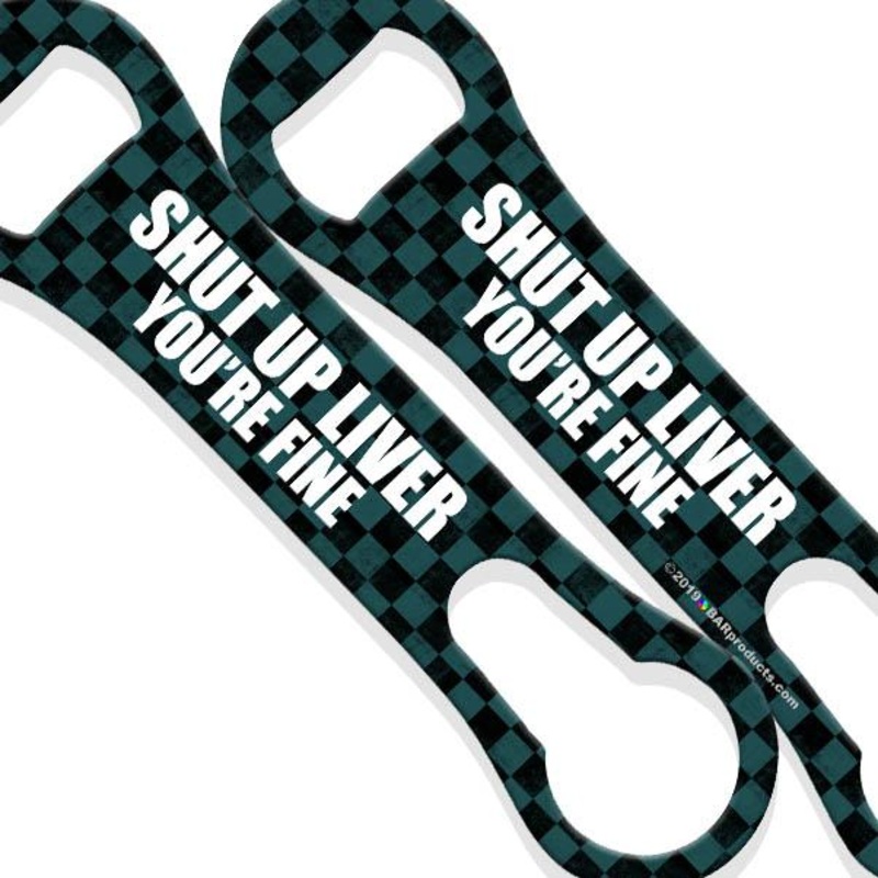Shut Up Liver You’re Fine – V-Rod Bottle Opener