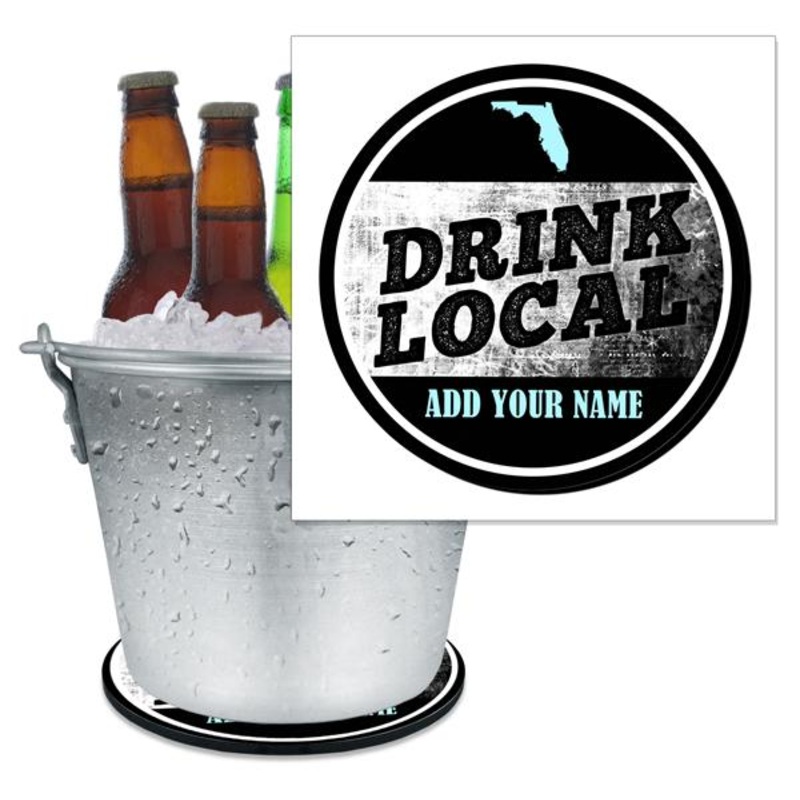 ADD YOUR NAME – Drink Local Beer Bucket Coaster