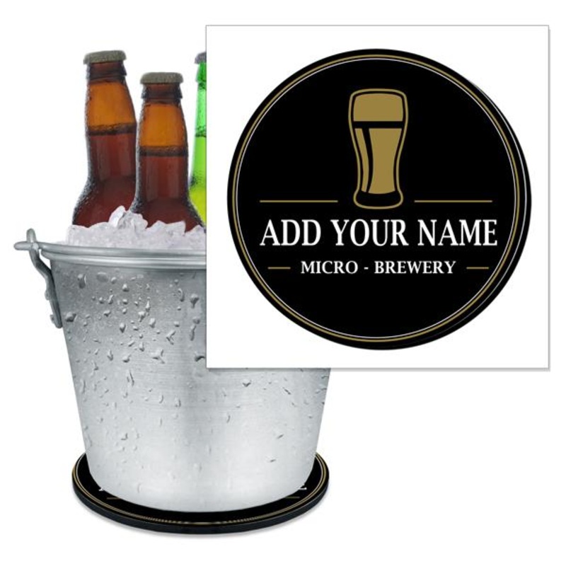 ADD YOUR NAME – Micro-Brewery Beer Bucket Coaster