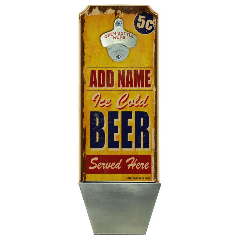 Add Your Name – Wall Mounted Wood Plaque Bottle Opener & Cap Catcher – Vintage Ice Cold Beer