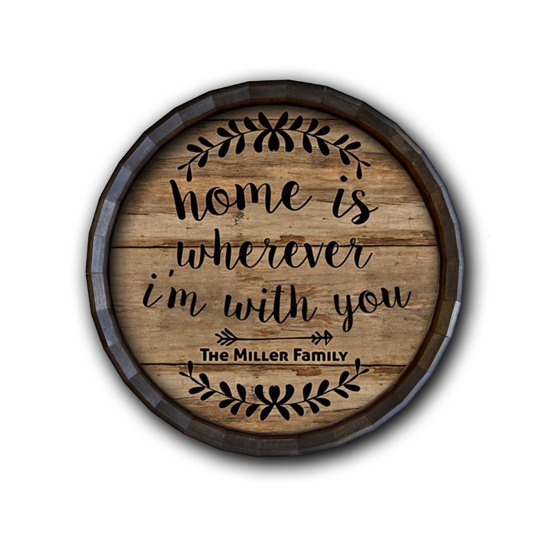 Home Is… Custom Wood Barrel Top Sign