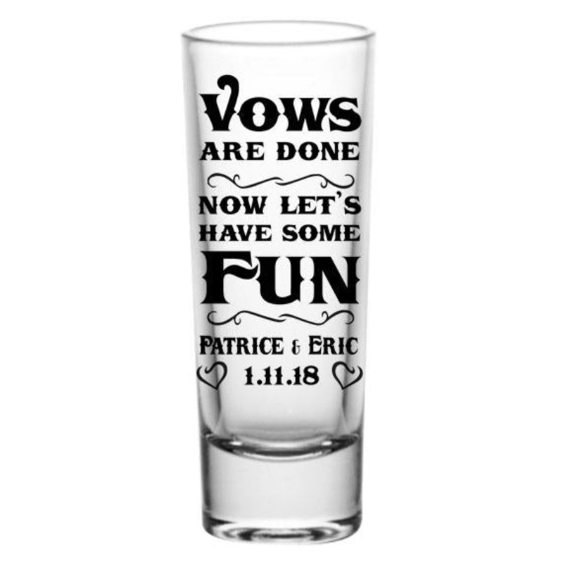 CUSTOMIZABLE Tall Clear Shot Glass – Vows – 2oz