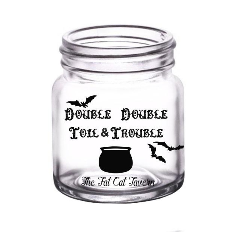 CUSTOMIZABLE Clear Mini Mason Jar Shot Glass – Double Double Toil & Trouble – 2oz