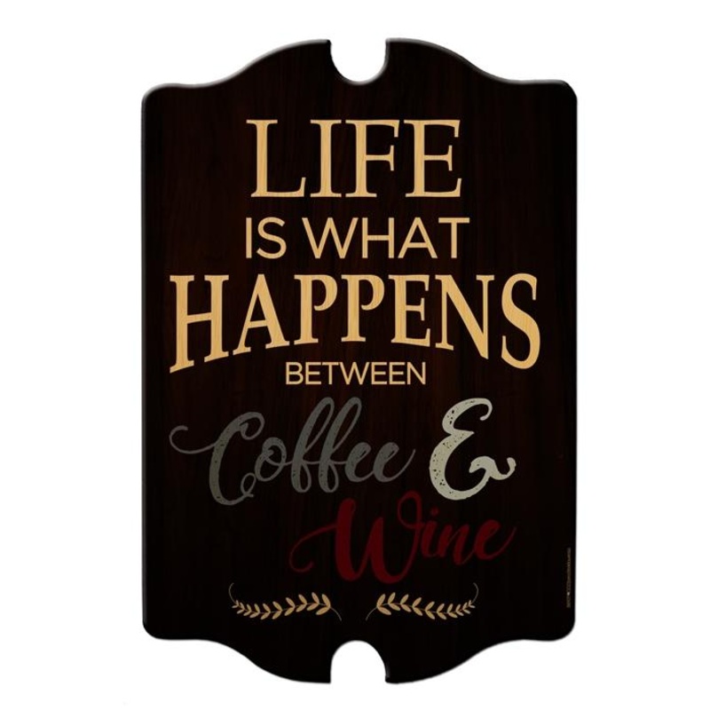 Tavern Shaped Wood Sign – Life is What Happens…