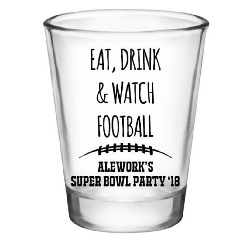 CUSTOMIZABLE Clear Shot Glass – Eat, Drink, & Watch Football – 1.75oz