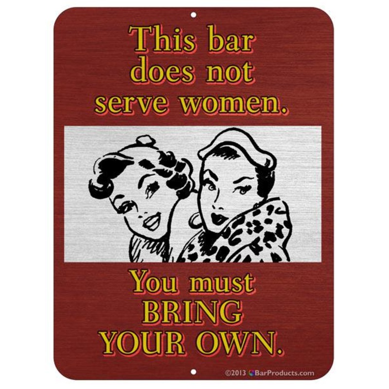 Kolorcoat Metal Bar Sign – This Bar Does Not Serve Women