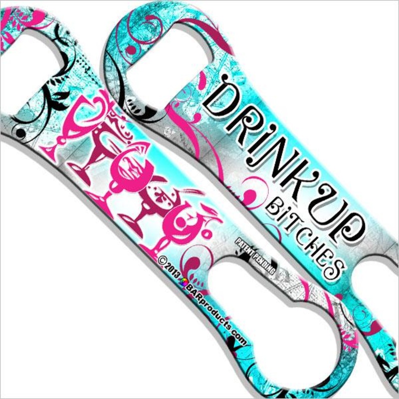 Drink Up, Bitches V-Rod Bottle Opener