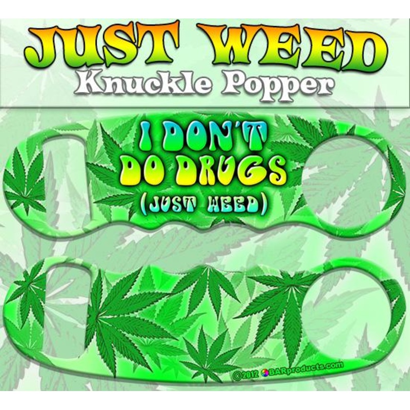 Just Weed Knuckle Popper Bottle Opener