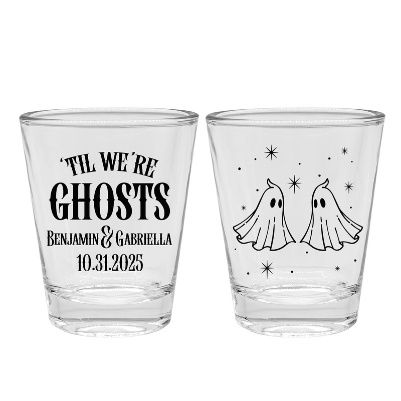 Customizable Clear Shot Glass – ‘Til We’re Ghosts – 1.75oz